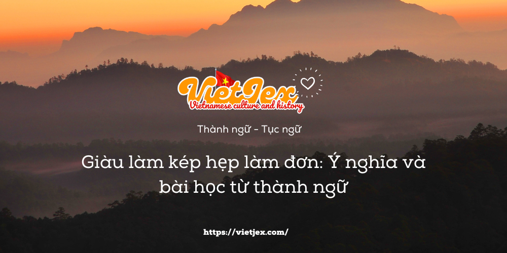 Giàu làm kép hẹp làm đơn