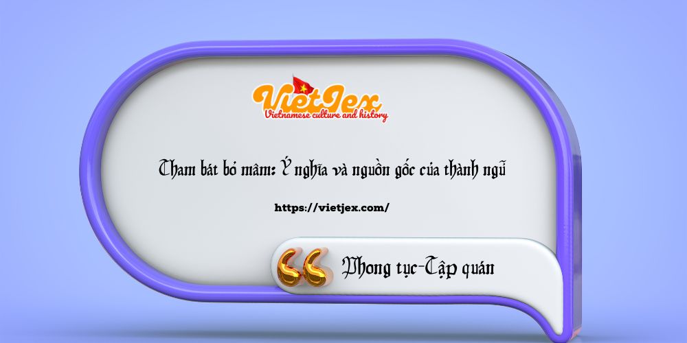 Tham bát bỏ mâm