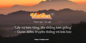 Lấy vợ kén tông, lấy chồng kén giống